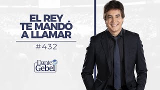 Dante Gebel 432  El Rey te mandó llamar [upl. by Loresz]