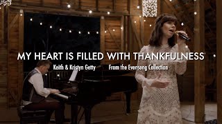 My Heart Is Filled with Thankfulness Hidden Trace Edition  Keith amp Kristyn Getty [upl. by Anaerb889]