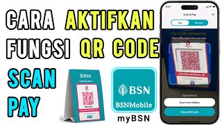 Cara aktifkan qr code BSN Mobile Scan amp Pay [upl. by Gittel312]