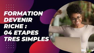 04 ETAPES SIMPLES à savoir pour Devenir Riche [upl. by Irianat613]