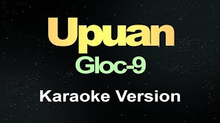 Upuan  Gloc9 Karaoke [upl. by Ise]