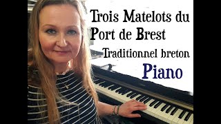 Trois Matelots du Port de Brest  Piano 🎉🎉🎉 [upl. by Adiuqal790]