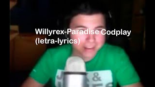 WillyrexParadise Codplay cover letralyrics [upl. by Luann]