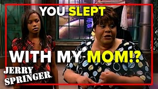 You slept with my mom  Jerry Springer [upl. by Kiersten]