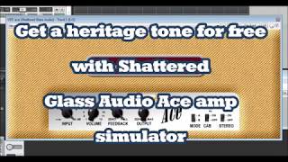 High quality free VST Shattered Glass Audio Ace heritage tweed amp sim  Fender 57 [upl. by Ennasil]