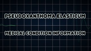 Pseudoxanthoma elasticum Medical Condition [upl. by Ueihttam124]