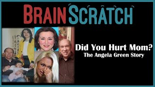 BrainScratch Did You Hurt Mom The Angela Green Story [upl. by Llenna]