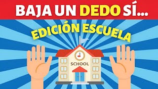 Baja un dedo versión ESCUELA 🏫🎒 Baja un dedo por cada situación que te ha pasado [upl. by Elvah]