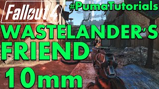 FALLOUT 4 Unique Weapons Guide  How to get the Wastelanders Friend 10mm Pistol PumaTutorials [upl. by Ahsiuqet]