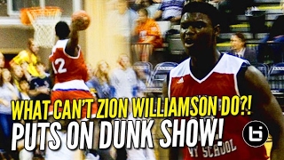 What Cant Zion Williamson Do Dunk Show at Oakbrook Prep 3621 Raw Highlights [upl. by Merline]