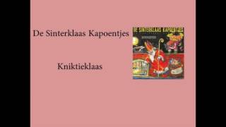 Kniktieklaas De Sinterklaas Kapoentjes [upl. by Aelsel4]