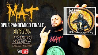 MAT  Opus Pandémico Finale Reseña Metal Mexicano [upl. by Aridnere]