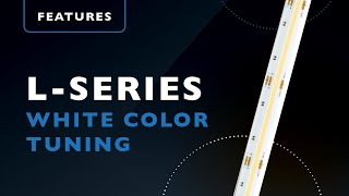 LSeries Dotless™ Linear Dynamic Variable White Color Tuning LED Strip Lights [upl. by Eugenio]