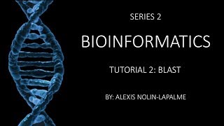 Bioinformatics  BLAST Tutorial 2 [upl. by Aiekam]