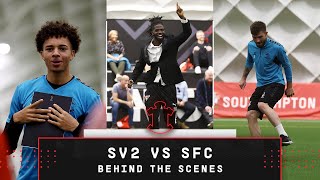 SV2 🆚 SOUTHAMPTON FC  Behind the scenes as SV2Eman takes charge [upl. by Arluene784]