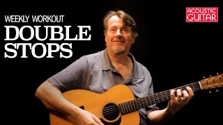 Week 1  Spice Up Your Playing with Double Stops  Acoustic Guitar Weekly Workout [upl. by Georgina]