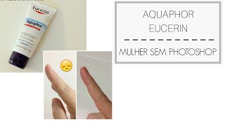 Aquaphor Eucerin  pra que serve [upl. by Flossy]