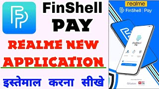 What is finShell Pay  how to use FinShell pay  Realme new app FinShell Pay 🔥🔥🔥 [upl. by Gayel]