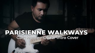 Parisienne Walkways  Gary Moore Intro Cover [upl. by Aimac]