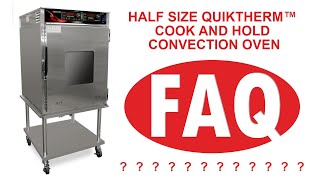 ANSWERS on the HALF SIZE QuikTherm™ Cook and Hold Convection Oven [upl. by Macilroy376]