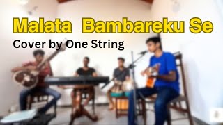 Malata Bambareku Se  Cover by One String [upl. by Aceissej]