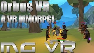 Orbus VR  The First VR MMORPG  VR Gameplay HTC Vive [upl. by Eillek423]