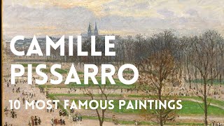 The 10 most famous paintings of Camille Pissarro [upl. by Aicatsue]