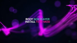 Root Nox Player 2024 and Install TSTO Mod [upl. by Latoya]