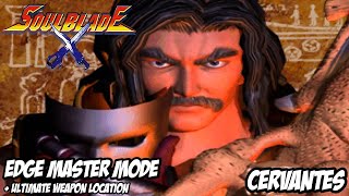 Soul Blade  CERVANTES  Edge Master Mode  Ultimate Weapon Location [upl. by Nodnar943]