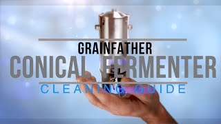 Grainfather Conical Fermenter Cleaning Guide [upl. by Secnarf]