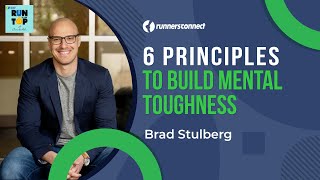 6 Principles to Build Mental Toughness Brad Stulberg on the Practice of Groundedness [upl. by Mari]