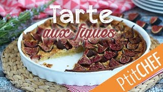 Recette de tarte aux figues  Ptitchefcom [upl. by Kannav]