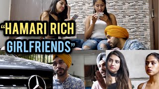 Hamari Rich Girlfriends  SahibNoor Singh [upl. by Nnahgem]