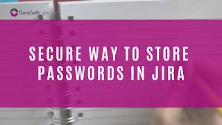 Storing Passwords in Jira in a Secure Way  with Access Control Mask and AES256 Encryption [upl. by Kluge]