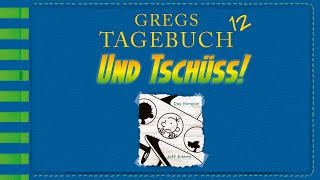 Jeff Kinney Gregs Tagebuch 12  Und tschüss [upl. by Batholomew97]