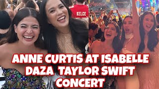 ANNE CURTIS AT ISABELLE DAZA TAYLOR SWIFT CONCERT [upl. by Ahsanat]