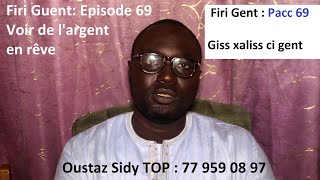 Firi Guent  Épisode 69  Rêver dargent [upl. by Aiket]