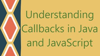 Understanding Callbacks in Java and JavaScript [upl. by Herates226]