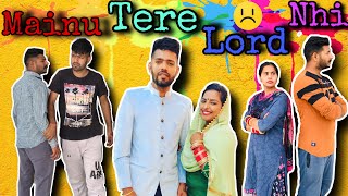 ਮੈਨੂੰ ਤੇਰੀ ਲੋੜ ਨਹੀ Mainu Tere Lord Nhi part1 sadapunjab [upl. by Noek]