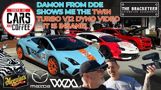 DAMON FROM DDE SHOWS ME THE TWIN TURBO V12 DYNO VIDEO  IT IS INSANE  South OC Cars and Coffee [upl. by Donelson]