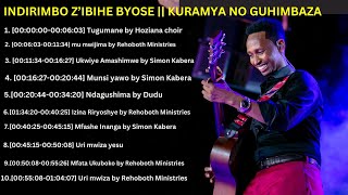 RWANDA GOSPEL SONGS COLLECTION  KURAMYA NO GUHIMBAZA IMANA  NONSTOP RWANDA GOSPEL MUSIC SONGS🙏 [upl. by Botti]