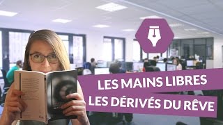 Les Mains Libres le rêve et l’onirisme 3 les dérivés du rêve  Littérature [upl. by Teraj]