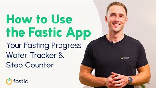 How to Use the Fastic App  Your Fasting Progress Water Tracker and Step Counter [upl. by Fabria]