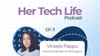 Her Tech Life Podcast Ep11  Vineela Pappu  DevOps Engineer [upl. by Ennaylloh]