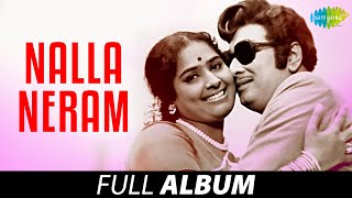 Nalla Neram  Full Album  MG Ramachandran KR Vijaya Ashokan  KV Mahadevan [upl. by Dugan]