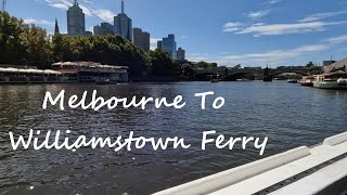 Melbourne Ferry To Williamstown [upl. by Eceinej]