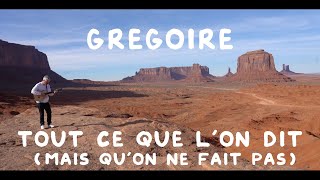 GREGOIRE  TOUT CE QUE LON DIT mais quon ne fait pas CLIP OFFICIEL [upl. by Lladnarc729]