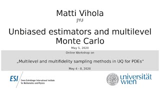 Matti Vihola  Unbiased estimators and multilevel Monte Carlo [upl. by Aeslehc]