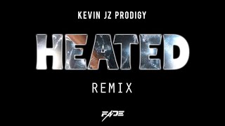 Kevin JZ Prodigy  HEATED Beyoncé Remix Prod Dj Fade [upl. by Naig]