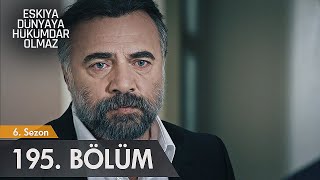 Eşkıya Dünyaya Hükümdar Olmaz 195 Bölüm [upl. by Lasser]